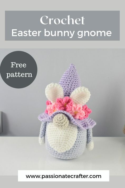 Spring Time Crochet Ideas, Passionate Crafter Gnome, Easter Gnomes Crochet, Free Gnome Sewing Patterns, Easter Gnome Crochet Pattern Free, Crochet Spring Gnome, Spring Crochet Ideas Projects, Free Crochet Pattern For Gnomes, Crochet Spring Gnomes Free Pattern