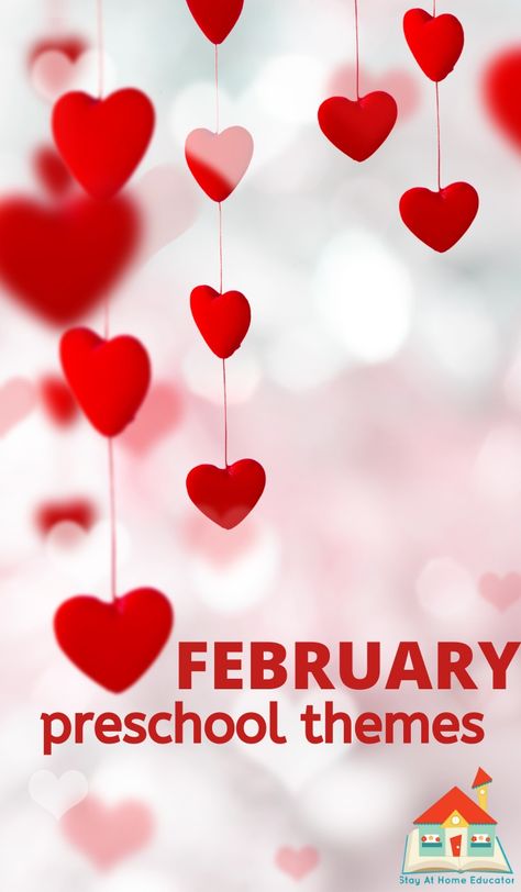 Themes to Teach in February - Stay At Home Educator February Preschool Themes Ideas, February Storytime Themes, February Preschool Themes Lesson Plans, February Themes For Preschool, February Preschool Themes, Space Lesson Plans, List Of Themes, February Lesson Plan, Fairytale Lessons