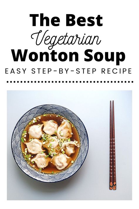 Wonton Soup Easy, Vegetarian Wonton, Wonton Soup Recipe, Healthy Vegan Dinner Recipes, Wonton Recipes, Vegetarian Soup Recipes, Soup Easy, Soup Broth, Soup Recipes Slow Cooker