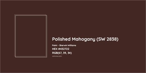 Sherwin Williams Polished Mahogany (SW 2838) Paint color codes, similar paints and colors Polished Mahogany Sherwin Williams, Sw Polished Mahogany, Mahogany Paint Color, Farrow And Ball Mahogany, Muted Mahogany Sherwin Williams, Sherwin Williams Marooned, Sherwin Williams Polished Mahogany, Sherwin Williams Polished Mahogany Paint, Sherwin Williams Brandywine Paint