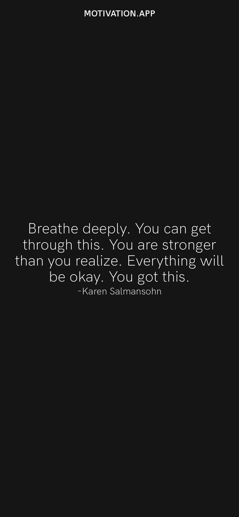 You Can Get Through This, You Will Get Through This Quotes, It's Gonna Be Okay Quotes, Its Okay To Be Scared Quotes, Everything Will Be Okay Wallpaper, Your Gonna Be Okay Quote, You’re Gonna Be Okay Quotes, It’s Going To Be Okay Quote, You Are Smart