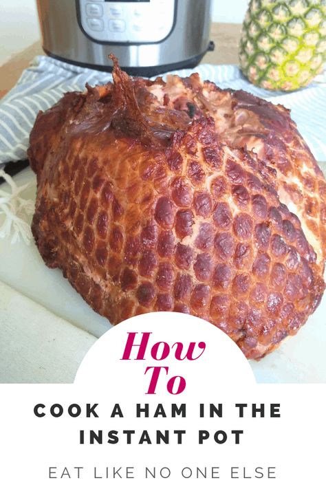 Ham In The Instant Pot, Instant Pot Ham Recipe, Pressure Cooker Ham, Cook A Ham, Cook Ham, Instant Pot Ham, Brown Sugar Ham, Instant Pot Pork, Fine Cooking