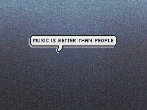 Music is better than people Music Is Better Than People, Quotes Grunge, Birthday Images Funny, Music Quotes Deep, Bleach Funny, Words To Describe Someone, About Quotes, Old Soul, Words To Describe