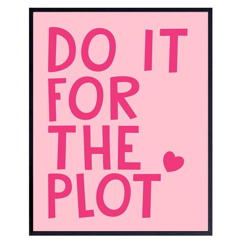 Do It For The Plot Wall Art & Decor - Motivational Wall Decor for Women - Cute Aesthetic Room Decor - Trendy Home Decor - Cool Wall Art - Chic Home Decor - Preppy Wall Decor - Modern Funky Wall Art Farmhouse Typography, Cute Aesthetic Room Decor, Cute Aesthetic Room, Do It For The Plot, Preppy Wall Decor, Kitchen Classroom, Bathroom Family, Apartment Bar, For The Plot