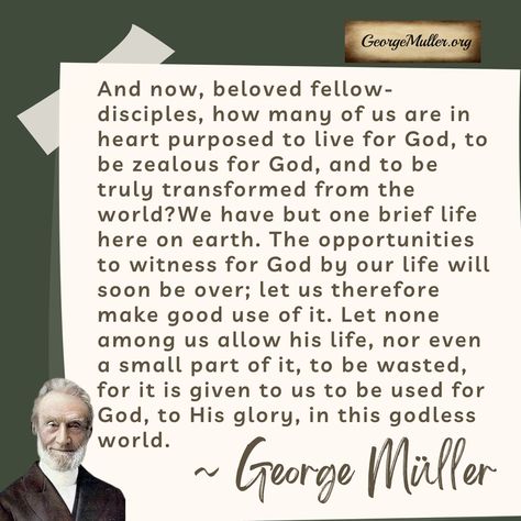 Arthur Miller Quotes, George Lucas Quotes, George Muller Quotes, God Of The Impossible, George Gurdjieff Quotes, George Mueller, George Muller, Encouraging Verses, Here On Earth