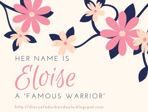 Name Definitions: Her name is Eloise - Famous Warrior. Natural Home Birth Story on the Blog Eloise Name, Arizona Interior Design, Natural Home Birth, Home Water Birth, Doula Tips, Girl Names Unique, Famous Warriors, New Baby Names