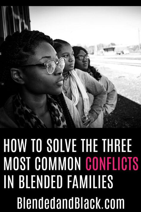 How to Solve the Three Most Common Conflicts in Blended Families – BlendedandBlack.com  #divorce #blendedfamilies #babydaddy #coparenting #exwife #exhusband #biomom #stepmom #forgiveness Step Parents, Family Issues Quotes, Blended Family Quotes, Therapy Notes, Step Mom Advice, Bio Mom, Blended Families, Parents Quotes, Family Advice