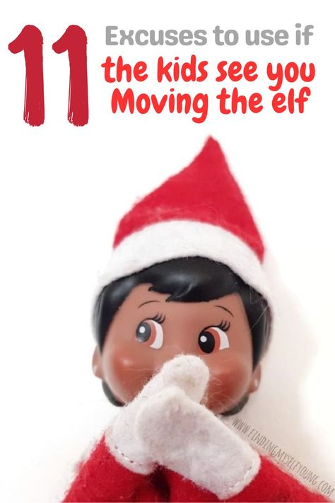 what to say if you're ever caught moving the elf on the shelf What To Do When Your Kid Touches The Elf, How To Make Your Elf Stand Up, Elf On The Shelf Injury, Elf On The Shelf Kids Not Behaving, Elf Shelf Arrival, Elf On Strike, Elf Ideas Easy Funny, Santa Real, Caught Red Handed