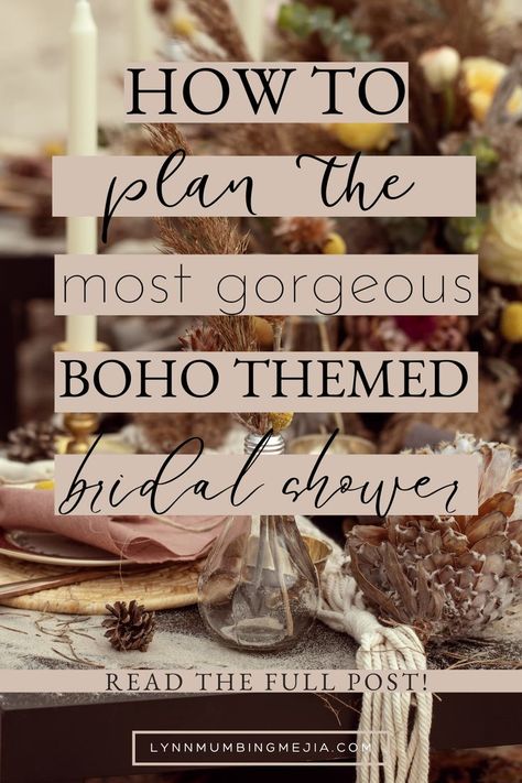 How To Plan The Most Gorgeous Boho Themed Bridal Shower!  | Lynn Mumbing Mejia Fall Bridal Shower Brunch, Brunch Ideas Bridal, Boho Bridal Shower Brunch, Bridal Shower Neutral, Bridal Shower Brunch Ideas, Shower Brunch Ideas, Bridal Shower Boho, Bohemian Bridal Shower, Themed Bridal Shower