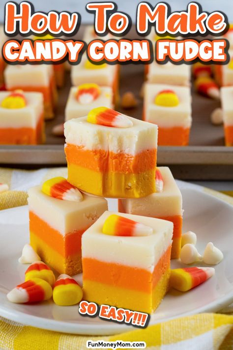 Candy Corn Muffins, Candy Corn Fudge Recipe, Halloween Fudge, Candy Corn Recipe, Easy Candy, Fudge Ingredients, White Chocolate Fudge, Fall Candy, Peanut Butter Candy