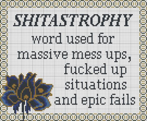 Shitastrophy funny subversive free cross stitch pattern – JPCrochet Subversive Cross Stitch Patterns, Cross Stitch Quotes, Graph Crochet, Funny Cross Stitch Patterns, Subversive Cross Stitch, Crochet Humor, Tapestry Crochet Patterns, Cross Stitch Funny, Plastic Canvas Patterns Free