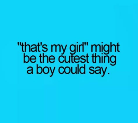 I say this about my girlfriend all the time and she blushes like a tomato it's so cute. Teen Posts, Teenager Quotes, Teen Quotes, The Perfect Guy, Couple Quotes, E Card, Crush Quotes, Teenager Posts, Relationship Tips