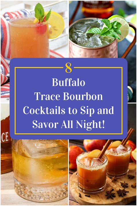 Collage of 4 buffalo trace bourbon cocktails. Drinks Made With Bourbon, Buffalo Trace Old Fashioned Recipe, Fun Bourbon Cocktails, Bourbon Drinks For A Crowd, Buffalo Trace Cocktails, Buffalo Trace Bourbon Cream Recipes, Premade Cocktails, Ginger Ale Cocktail, Buffalo Trace Bourbon