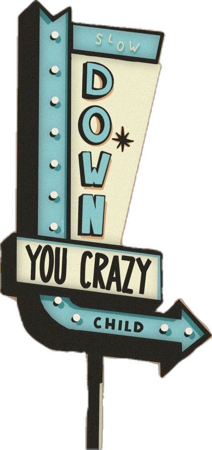 Procreate art of a retro neon sign saying slow down you crazy child Vienna Wallpaper, Retro Procreate, Sign Lettering Fonts, Clipboard Art, Vienna Billy Joel, Sign Lettering, Retro Signage, Neon Sign Art, Procreate Art