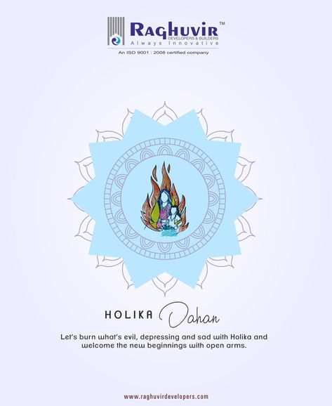 The ceremony of Holika Dahan symbolises the victory of good over evil. On this auspicious day, we wish you and your family Happy Holika Dahan. #RaghuvirBuilders  #HappyHolikaDahan #HappyHoli Holi Dahan Poster, Holika Dahan Poster, Holika Dahan Creative, Holika Dahan Creative Ads, Dhan Teras, Holi Ideas, Holi Image, Happy Holika Dahan, Happy Holi Greetings