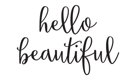 Hello Beautiful Quotes, Hello Printable, Mirror Decal, Beautiful Mirrors, Budget Template, Hello Beautiful, Beauty Quotes, Photo Print, Monday Motivation