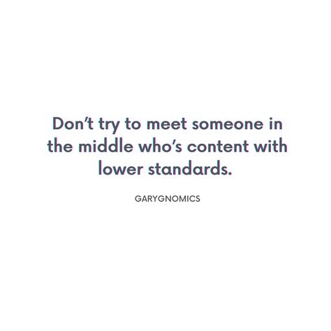 Lowering Your Standards Quotes, High Standards List, Double Standards Quotes, Double Standard Quotes, High Standards Quotes, Standards Quotes, Quotes About Self Worth, High Quotes, Societal Issues