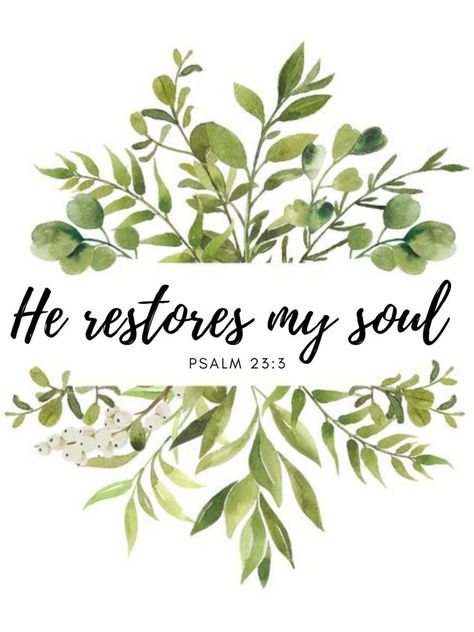 Watercolor Bible Verses Art, Spring Calligraphy, Watercolor Scripture Art, Bible Verse Watercolor, Psalm 23 3, He Restores My Soul, Floral Bible Verse, Bible Quotes Wallpaper, Christian Cards