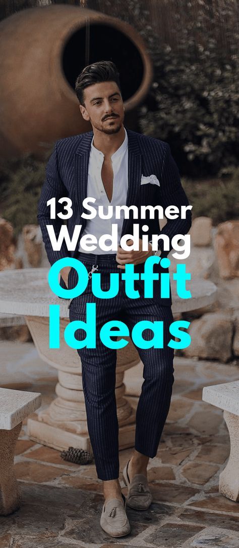 13 Ways To Dress For A Summer Wedding Mens Wedding Outfits Guest, Men’s Summer Cocktail Attire, Mens Wedding Guest Outfit Summer Casual, Mens Summer Wedding Outfits, Summer Wedding Men, Outdoor Wedding Attire, Casual Wedding Outfit Guest, Men Wedding Attire Guest, Outdoor Wedding Outfit