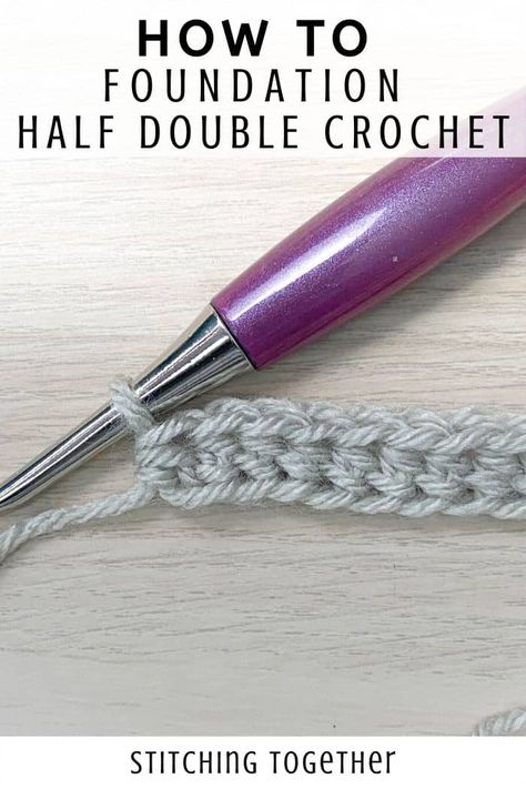 Learn how to do a foundation half double crochet with this full step by step tutorial. You'll kiss those long starting chains goodbye once you learn the hdc chainless foundation. Click to go directly to the tutorial by Stitching Together. How To Hdc Crochet, Foundation Half Double Crochet Video, Half Double Crochet Projects, Foundation Half Double Crochet Tutorials, Chainless Foundation Half Double Crochet, Foundation Double Crochet How To Make, Chainless Starting Double Crochet, Crochet Two Rows At Once, Knotted Half Double Crochet