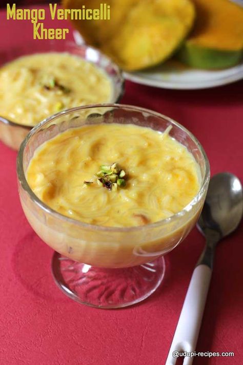 Mango Vermicelli Kheer Recipe - Udupi Recipes Vermicelli Dessert Recipes, Sweet Potato Vermicelli Recipes, Vermicelli Vegetarian, Mango Kheer Recipe, Indian Vermicelli Dessert, Vermicelli Kheer Recipe, Kheer Recipe, Mango Dessert, Mango Puree