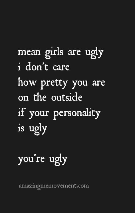 Hateful Women Quotes, Girls Are Mean Quotes, Quotes About Mean Girls, Quotes On Mean People, Rude Girl Quotes, Bullies Quotes, Mean Girls Quotes, Life Quotes For Girls, Rude Quotes