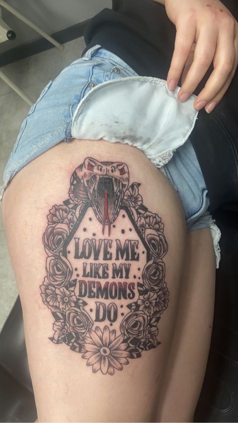 Demonic Tattoos Female, Love Me Like My Demons Do Tattoo, Love Me Like My Demons Do, Down With My Demons Tattoo, Demon Tattoo Female, Demon Girl Tattoo, Girl Thigh Tattoos, Twisted Quotes, My Demons