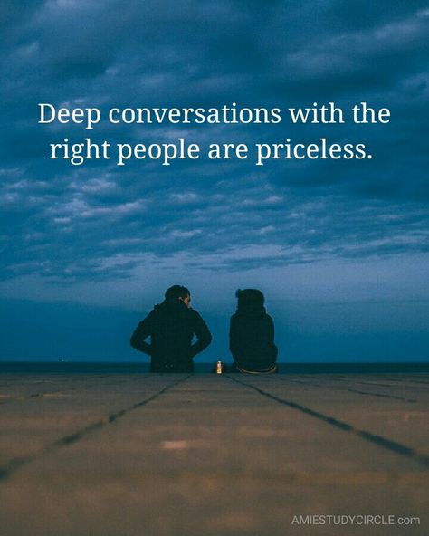 Deep conversations with the right people are priceless. Deep Conversation With Right People, Deep Conversations With The Right People, Conversation Quotes Meaningful, Meaningful Conversations Quotes, Deep Conversation Aesthetic, Deep Conversation Quotes, Conversation Images, Conversation Quotes, Deep Conversation