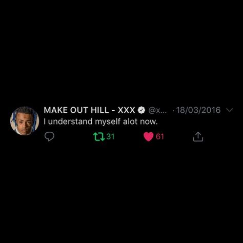 Xxxtancion Tweets, Jahseh Twitter Quotes, Make Out Hill Tweets, Xxxtancion Quotes, Xxxtentaci̇on Tweets, Tweets About Music, Rappers Tweets, Rapper Tweets, Short Tweets