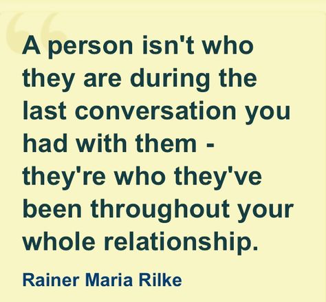 ...the last conversation. Conversation Quotes, Rainer Maria Rilke, Talk To Me, Me Quotes, Life Quotes, Reading, Quotes