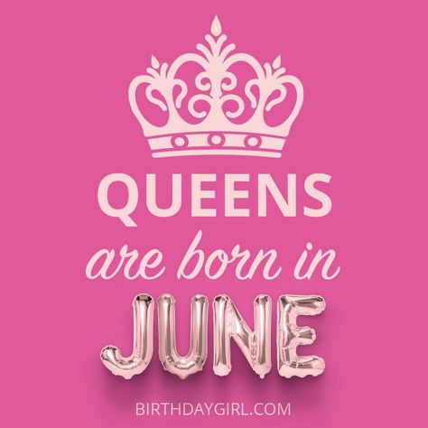 Queens are born in June Queens Are Born In June, Birthday Month Quotes, June Quotes, Happy Birthday To Me Quotes, Its My Birthday Month, Born In June, Birthday Quotes For Me, Happy Birthday Love Quotes, Happy Birthday Wallpaper