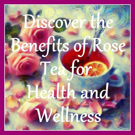 Discover the Benefits of Rose Tea for Health and Wellness Rose Tea Benefits, Tea For Health, Propagating Roses, Watercolor Koi Fish, Fresh Rose Petals, Koi Watercolor, Health Drinks, How To Make Rose, Fragrant Roses