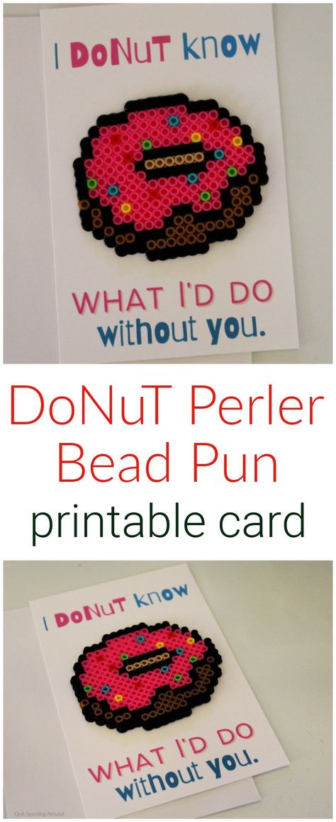 This super cute DONUT Perler Bead card is the perfect love pun, & can be given as encouragement or to let you know you love them! #love #printable #Valentine #lovepun #romanticpun Perler Bead Cards, Valentines Perler Beads, Bead Cards, Pokémon Beads, Funny Card Ideas, Perler Beads Crafts, Small Diy Gifts, Melted Beads, Melt Beads