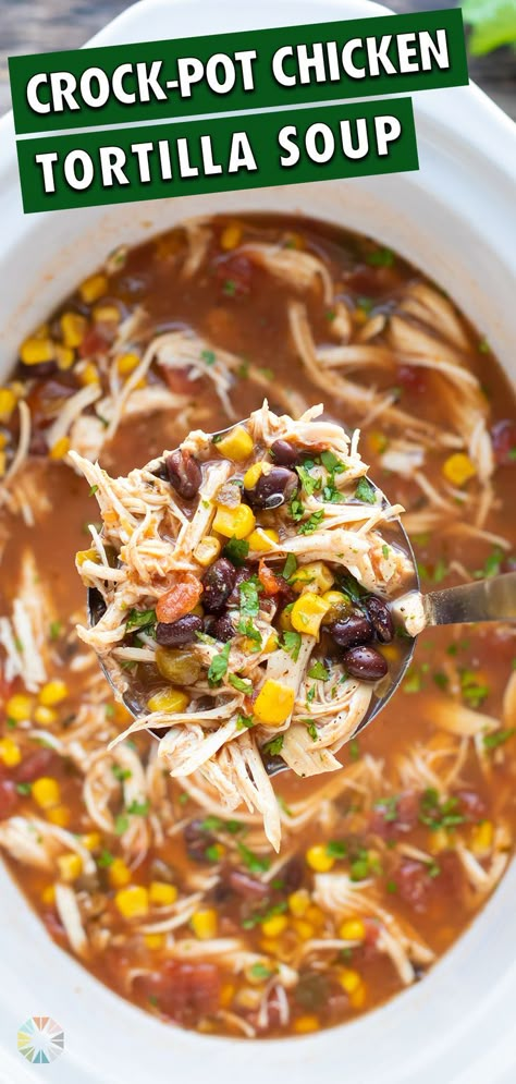 Healthy Tortilla Soup, Healthy Chicken Tortilla Soup, Chicken Tortilla Soup Crock Pot, Slow Cooker Chicken Tortilla Soup, Easy Slow Cooker Chicken, Easy Dinner Recipes Crockpot, Tortilla Soup Recipe, Crockpot Soup Recipes, Weeknight Dinner Recipes Easy