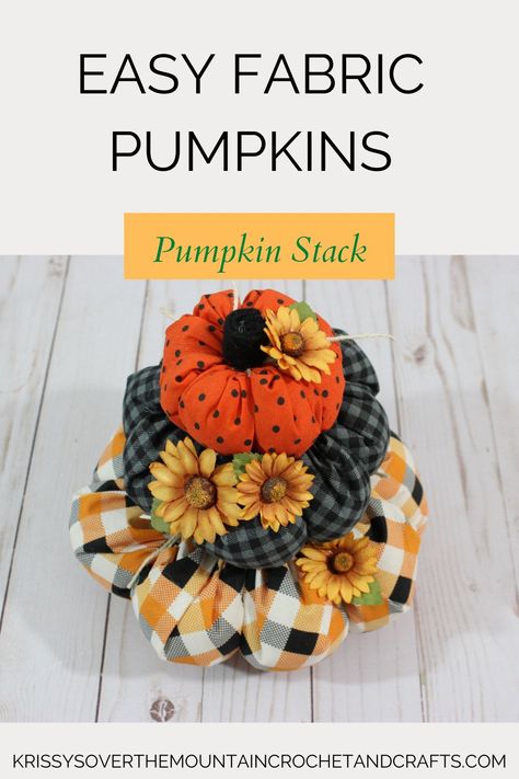 Fabric Covered Pumpkins Diy, Stacked Fabric Pumpkins Diy, Pumpkin Stack, Diy Stacked Pumpkins, Fabric Pumpkins Diy Free Pattern, Stacked Fabric Pumpkins, Making A Fabric Pumpkin, Fabric Twist Pumpkin, Stuffed Pumpkins Fabric