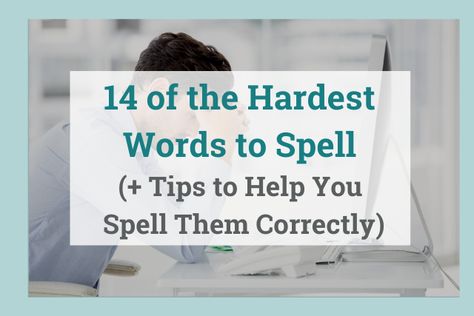 14 of the Hardest Words to Spell in the English Language: Learn how to spell them and tricks for memorization in this article Hard Words To Spell, Examples Of Adjectives, Words To Spell, British And American English, Verb Examples, How To Explain, Hard Words, Vowel Sound, Learn To Spell