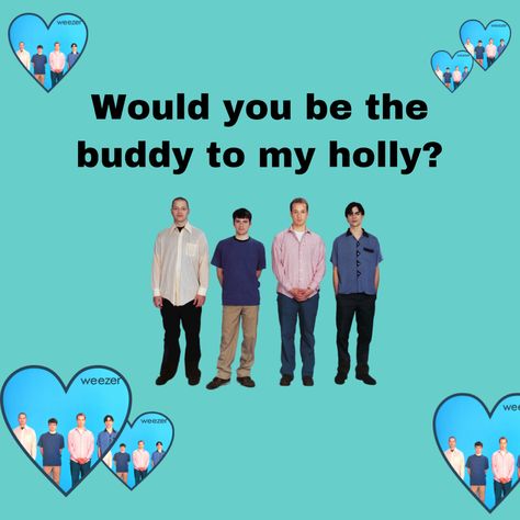 If you repost give me credits Weezer Valentine Card, Rivers Cuomo, Losing Faith In Humanity, Buddy Holly, Pump It Up, Zoo Wee Mama, Wife And Kids, Losing Faith, Weezer