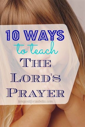 10 Ways to Teach The Lord's Prayer to Children. {Kindergarten Homeschool} The Lords Prayer Activities, Lords Prayer Crafts, Prayer Crafts, Prayer Stations, Psalm 100, Lords Prayer, Lord’s Prayer, Preschool Bible, The Lord's Prayer