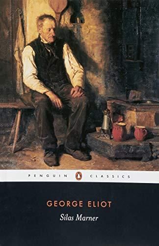 Silas Marner (by George Eliot) George Elliot, Silas Marner, Penguin Publishing, The Scarlet Letter, Nathaniel Hawthorne, Sequence Of Events, George Eliot, Penguin Classics, 22 December