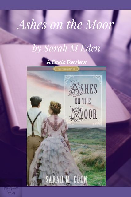 Book review of Ashes on the Moor by Sarah M Eden - a historical fiction and love story - on Reading List Christian Fiction Books, Christian Fiction, Romance Readers, December 2022, Book Stuff, Reading List, What Is Life About, Historical Fiction, Fiction Books