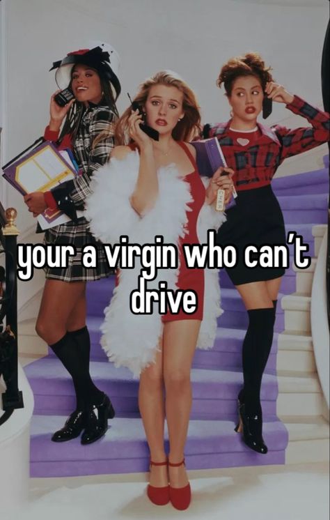 Movies Like Mean Girls And Clueless, Regina George Whisper, Clueless Whispers, Cher Horowitz, Marie Antoinette Whisper, Pretty When You Cry, Careless Whisper, Girlblogging Whispers, Girl Boss Quotes