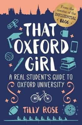 Buy That Oxford Girl by Tilly Rose from Waterstones today! Click and Collect from your local Waterstones or get FREE UK delivery on orders over £20. University Inspiration, Oxford Student, Oxford College, College Vision Board, Student Guide, College Aesthetic, Dream College, Academic Motivation, Dream School