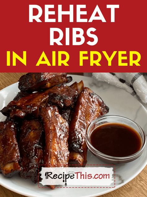 Reheat Ribs In Air Fryer How To Reheat Ribs In Air Fryer, Reheat Ribs In Airfryer, Ribs In Air Fryer, Leftover Ideas, Step By Step Cooking, Actifry Recipes, Barbecue Pork Ribs, Bbq Baby Back Ribs, Boneless Ribs