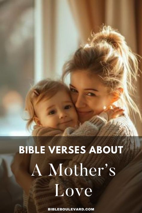 Bible Verses About A Mother’s Love Bible Quotes About Mothers, Verses About Mothers, Mothers Day Verses, Mothers Day Bible Verse, Mothers In The Bible, Bible Verses About Mothers, Mothers And Daughters, Bible Study Tips, Best Bible Verses