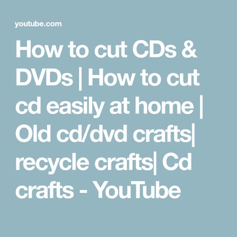 How to cut CDs & DVDs | How to cut cd easily at home | Old cd/dvd crafts| recycle crafts| Cd crafts - YouTube Dvd Crafts, Dvd Craft, Dollar Store Projects, Recycled Cds, Old Cd, Old Cds, Cd Crafts, Awesome Crafts, Gifts Creative