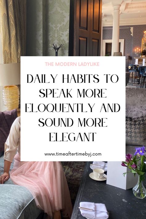 Daily habits to speak more eloquentky and sound more elegant. Ladylike secrets to elevate yourself. Feminine and lady rules. Simple speaking techniques to increase confidence and femininity. Ladylike refinement. Elegant lifestyle. How To Become Elegant Classy Women, How To Speak Elegantly, Ettiquette For A Lady The Rules, How To Speak Softly, Speak Elegantly, Elegant Habits, Ladylike Etiquette, Modern Etiquette, Dress More Feminine