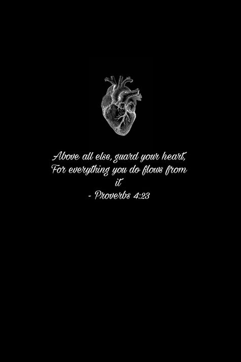 Proverbs 4 23 Wallpaper, Guard Your Heart Bible Verse, Heart Bible Verse, Proverbs 4:23, Pretty Phone Wallpaper, Guard Your Heart, Bible Verses Quotes Inspirational, Motivational Phrases, Anime Quotes