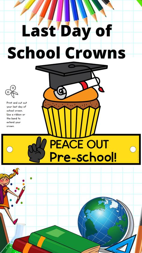 Last Day Of School Crown, Last Day Of School Crown Free Printable, Preschool Hat, Literacy Circles, Crown Print, Last Day Of School, Last Day, Teacher Store, Educational Resources