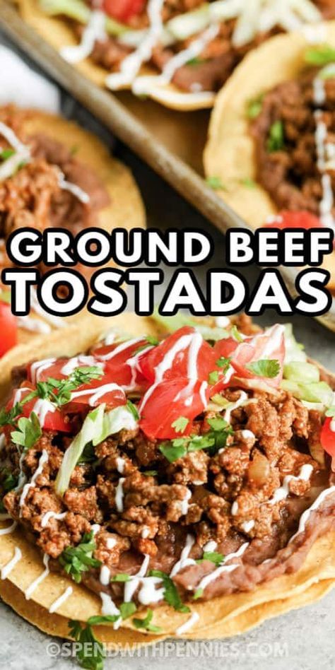 These ground beef tostadas are so easy to make and full of flavor! They use refried beans and seasoned ground beef fried on a tostada, then topped with fresh lettuce, tomato, cheese, and salsa. The whole family will love this Mexican dish! #spendwithpennies #beeftostadas #groundbeeftostadas #recipe #maindish #mexican #homemade #fresh #easy #best Ground Beef And Veggies, Beef Tostadas, Beef And Veggies, Ground Beef Seasoning, Tostada Recipes, Stuffed Pepper Casserole, Creamy Chicken Enchiladas, Ground Beef Tacos, Hamburger Meat