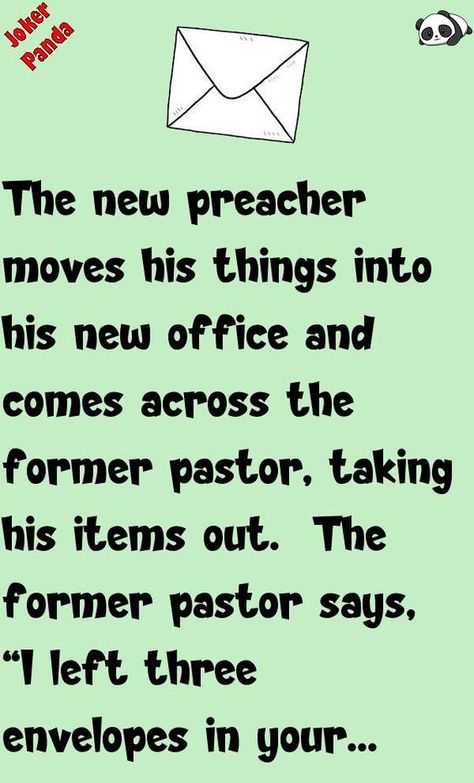 The new preacher moves his things into his new office and comes across the former pastor, taking his items out.  The former pastor says, "I left three envelopes in ... #joke #funny #humor Pastor Appreciation Quotes Funny, Pastor Office, Pastor Appreciation Quotes, Pastors Office, Anniversary Jokes, Church Jokes, Pastor Appreciation Day, Pastor Appreciation, Crazy Jokes